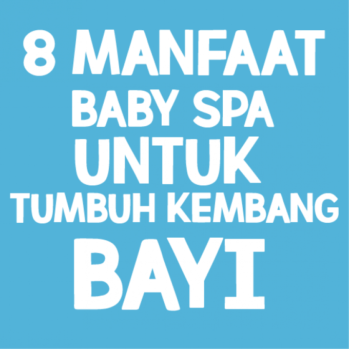8 manfaat baby spa untuk tumbuh kembang bayi